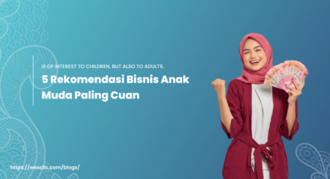 5 Rekomendasi Bisnis Anak Muda Paling Cuan