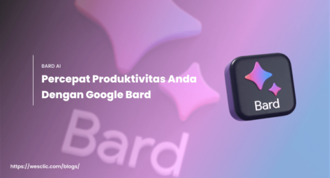 Percepat Produktivitas Anda Dengan Google Bard