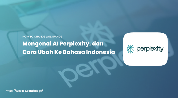 Mengenal AI Perplexity, dan Cara Ubah Ke Bahasa Indonesia