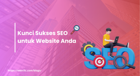 Kunci Sukses SEO Untuk Website Anda