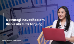 6 Strategi Inovatif dalam Bisnis ala Putri Tanjung