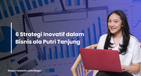 6 Strategi Inovatif dalam Bisnis ala Putri Tanjung