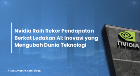 Nvidia Raih Rekor Pendapatan Berkat Ledakan AI Inovasi yang Mengubah Dunia Teknologi