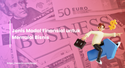 Jenis Modal Finansial untuk Memulai Bisnis