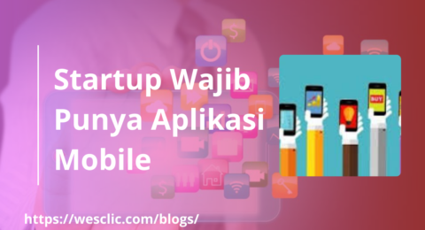 Startup Wajib Punya Aplikasi Mobile