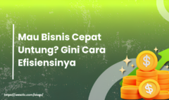 Mau Bisnis Cepat Untung Gini Cara Efisiensinya (2)