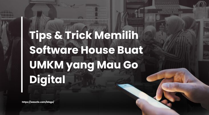Tampilan judul artikel "Tips & Trick Memilih Software House Buat UMKM yang Mau Go Digital" dengan latar belakang toko dan seseorang yang menggunakan smartphone.